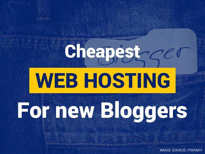 Cheapest Web Hosting For New Bloggers