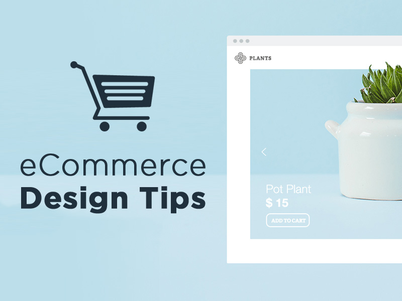 Web Design Tips for Your E-Commerce Website