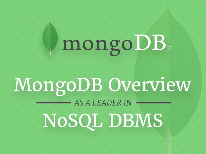 An Overview of MongoDB as a Leader in NoSQL Database Management System