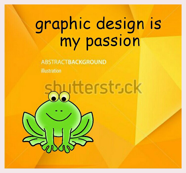 Graphic Design is my Passion Meme