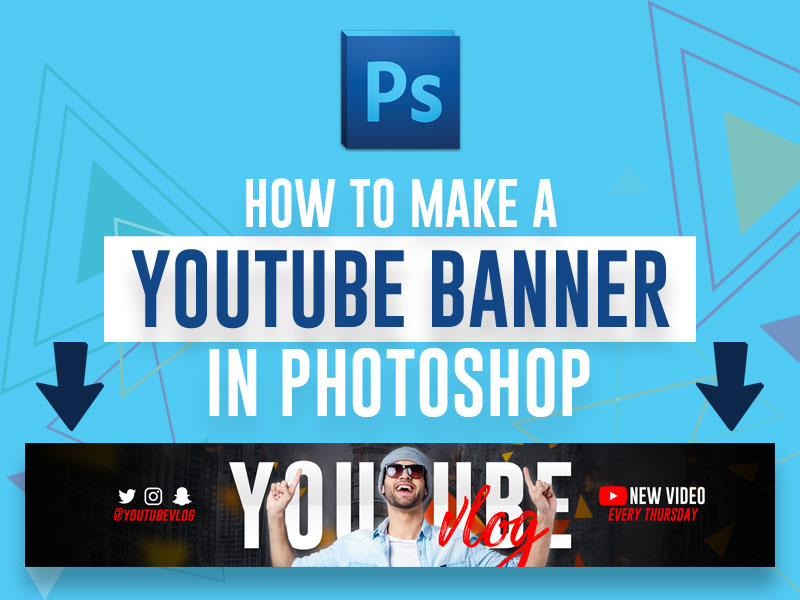 How To Make A Youtube Banner In Photoshop Thehotskills