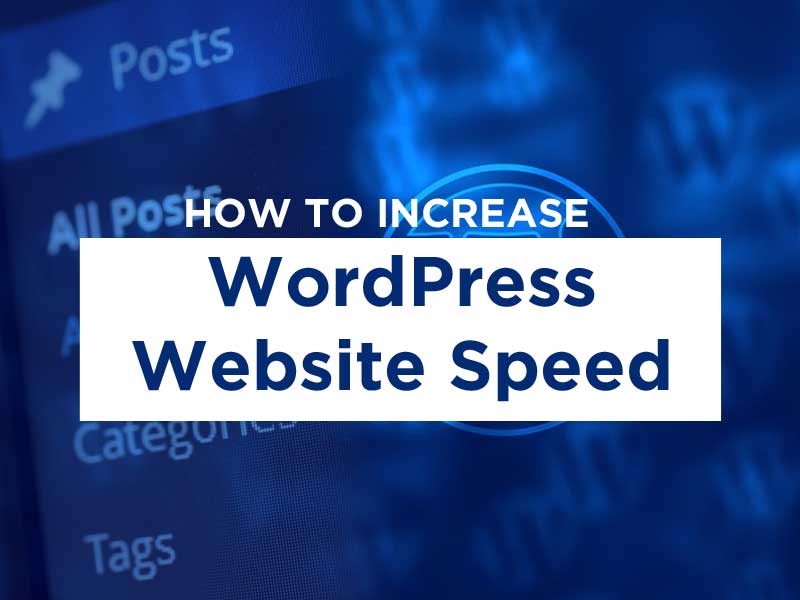 How to Increase WordPress Website Speed