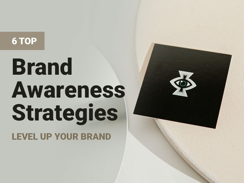 Brand Awareness Strategies