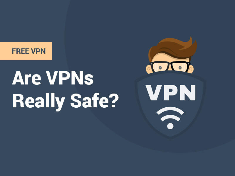 Are VPNs and Private Browsing Really Safe?