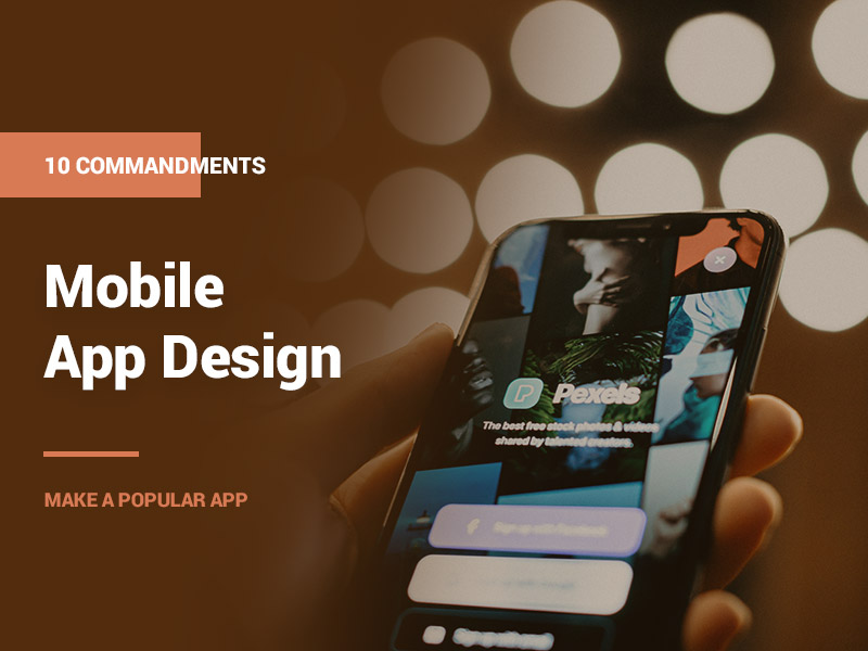 The 10 Commandments of Mobile App Design in 2022