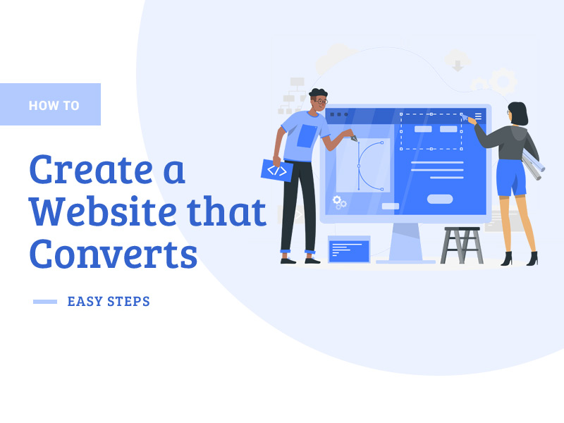 How to Create an Amazing Website that Converts