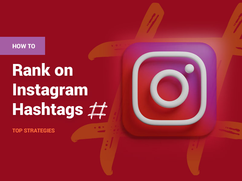 How to Rank on Instagram Hashtags in 2022
