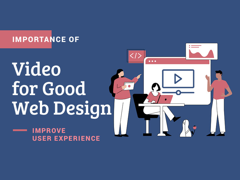 The Importance of Video for Good Web Design