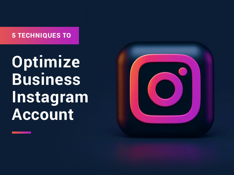 How to Optimize Instagram Business Account in 2022