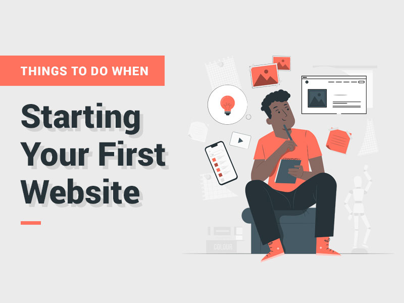 10 Things to Remember When Starting Your First Website