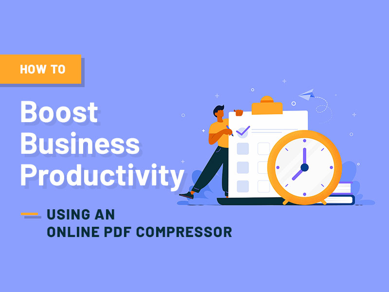 How to Boost Business Productivity Using an Online PDF Compressor