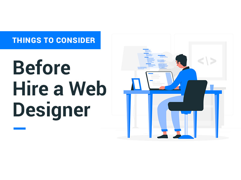 Crucial Things to Consider Before Hire a Web Designer