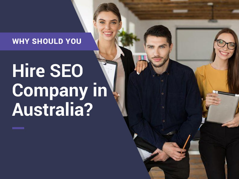 Why Should you Hire an SEO Company in Australia?
