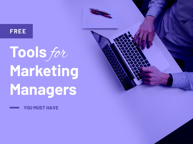 11 Free Tools for Marketing Managers in 2023