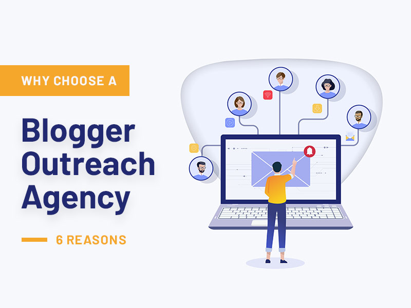 Why Choose a Blogger Outreach Agency in 2023