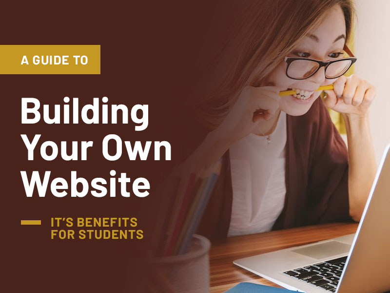 A Guide to Building Your Own Website and Its Benefits for Students