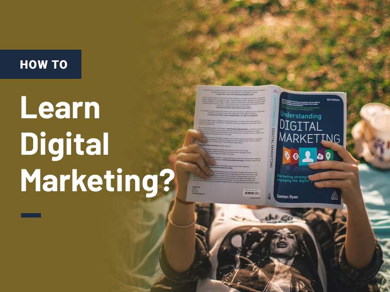 How to Learn Digital Marketing?