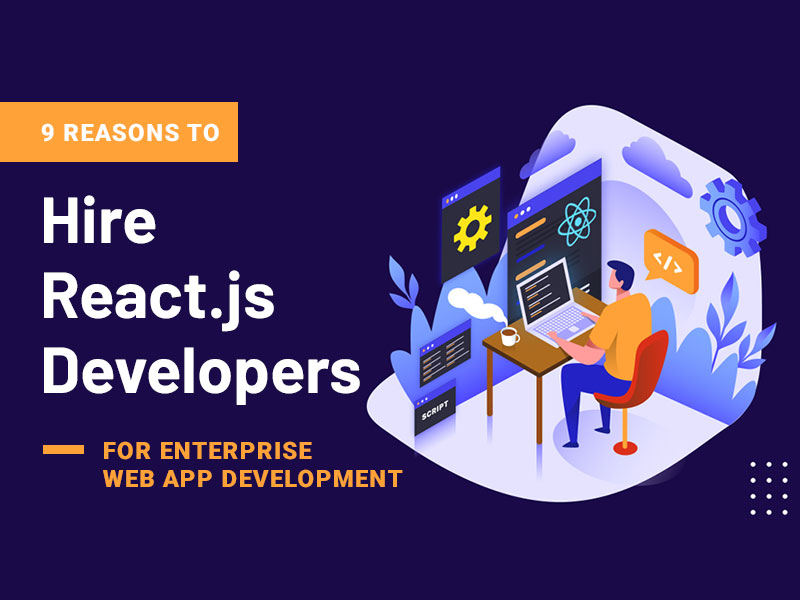 Reasons to Hire React.js Developers