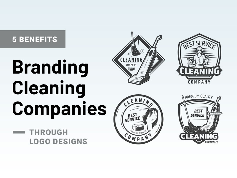 5 Benefits of Branding Cleaning Companies Through Logo Designs