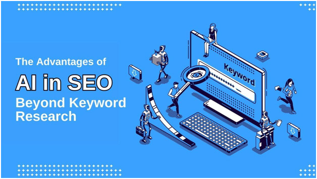 The Advantages of AI in SEO Beyond Keyword Research