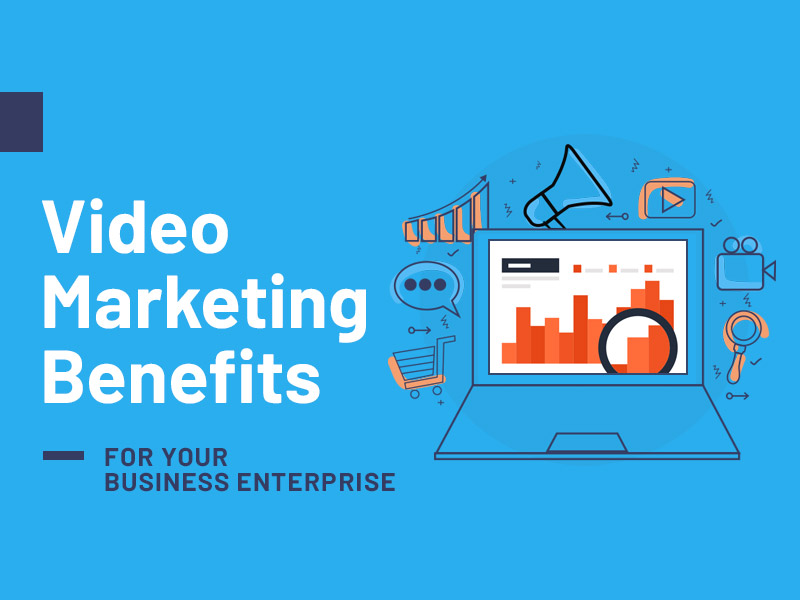 Video Marketing & How It Can Benefit Your Business