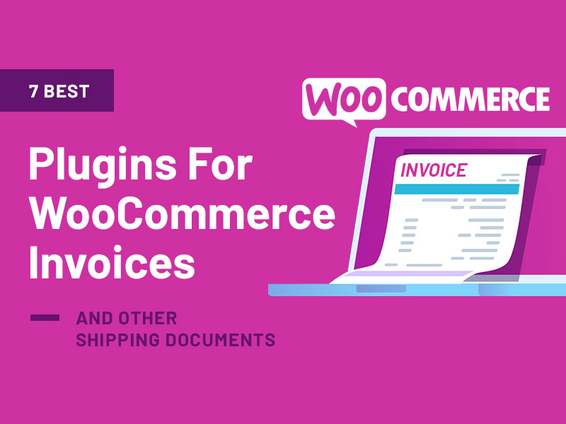 Best Plugins for WooCommerce Invoices