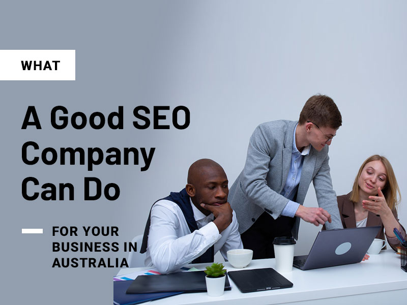What a Good SEO Company Can Do