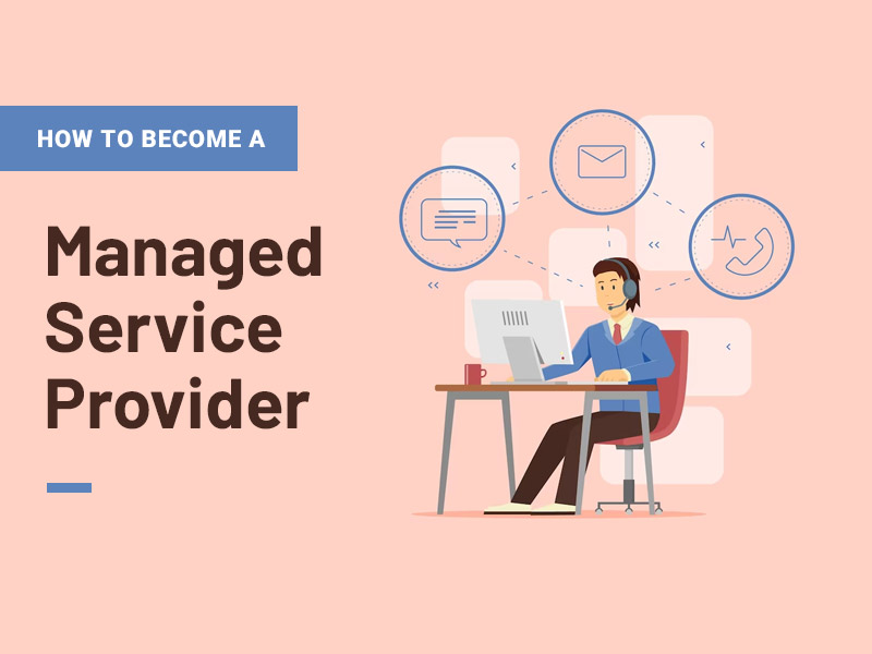 How to Become Successful as a Managed Service Provider