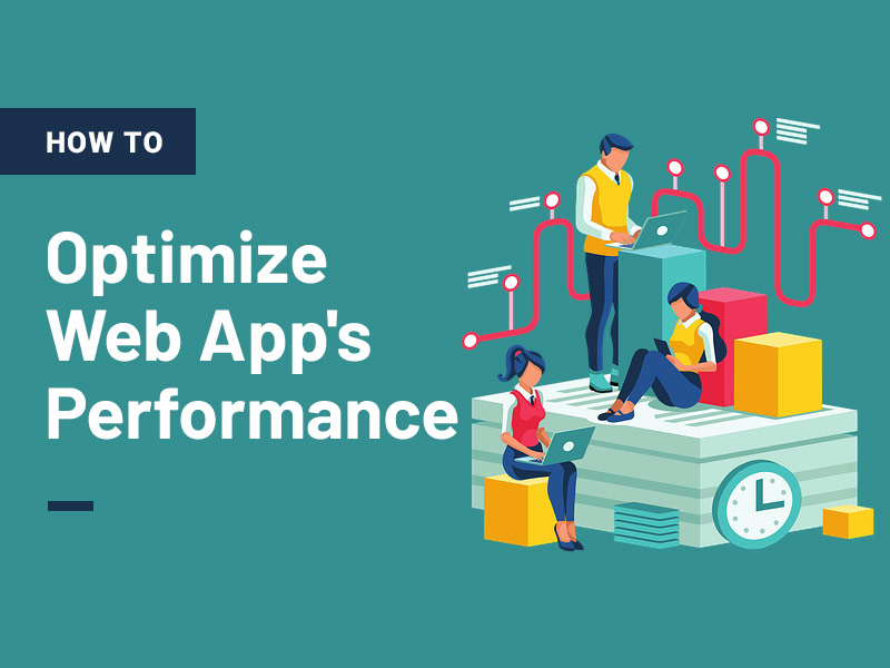 How to Optimize Your Web App's Performance