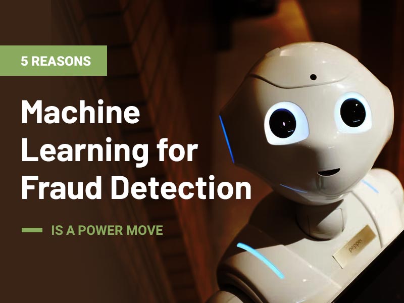 Machine Learning for Fraud Detection