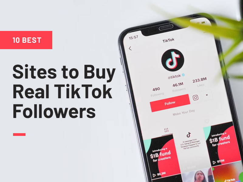 10 Best Sites to Buy Real TikTok Followers