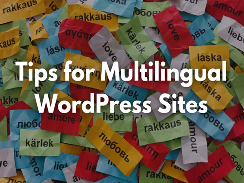 Tips for Multilingual WordPress Sites